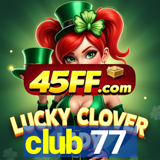 club 77